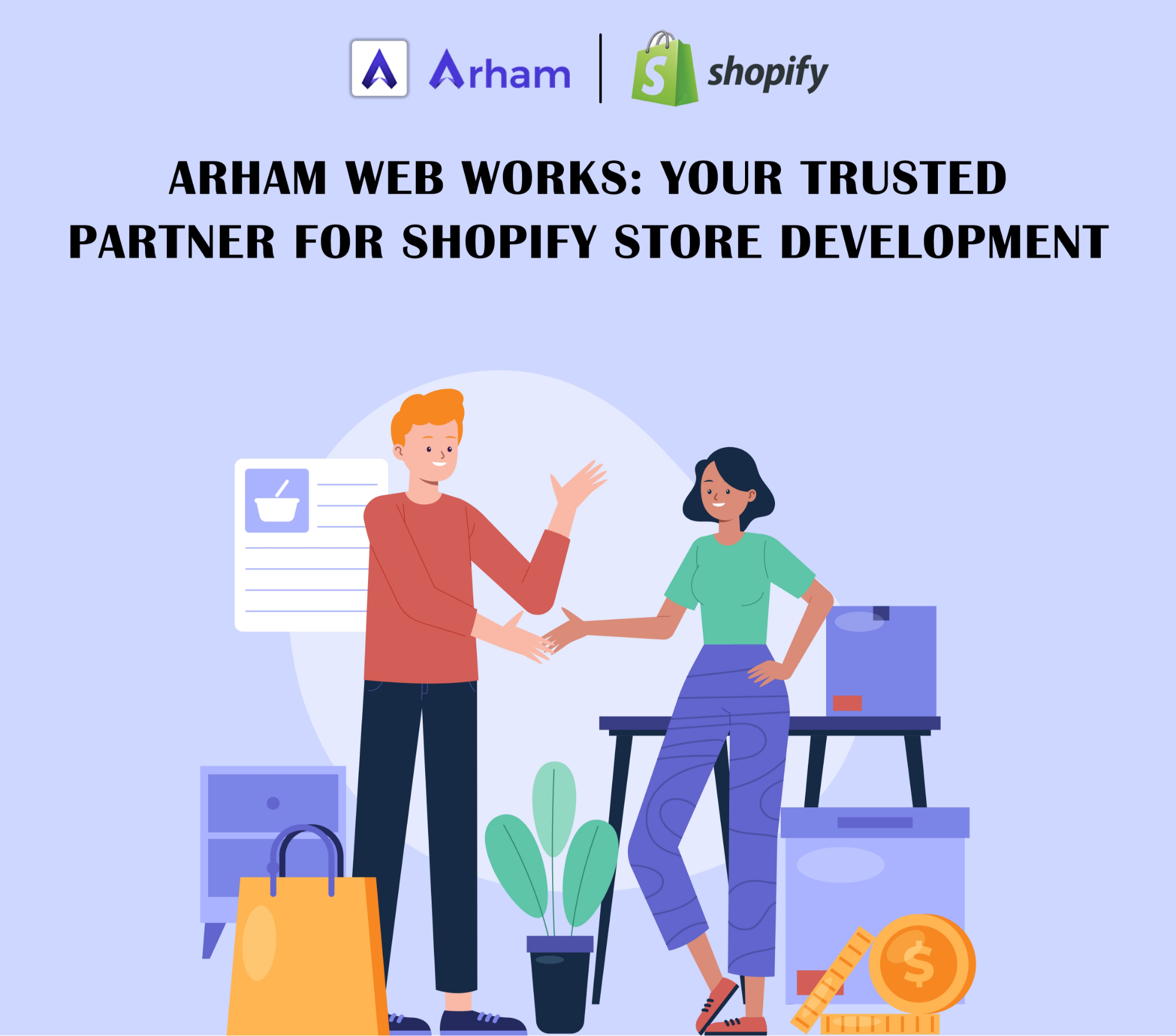 Arham Web Works: Your Trusted Partner for Shopify Store Development 
